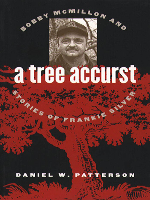 Title details for A Tree Accurst by Daniel W. Patterson - Available